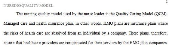 Meet with a nurse leader and discuss the nursing quality model they use.