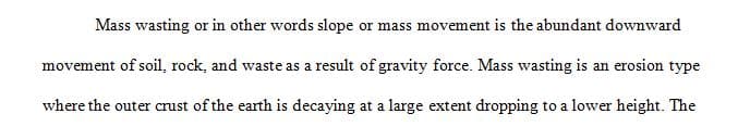 Research one of the many varieties of mass wasting. 1 Research one of the many varieties of mass wasting.